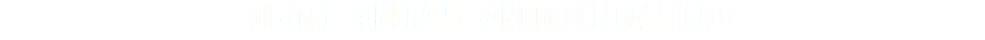 Digital Camera & Camcorder Batteries